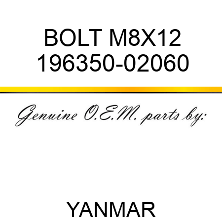 BOLT, M8X12 196350-02060