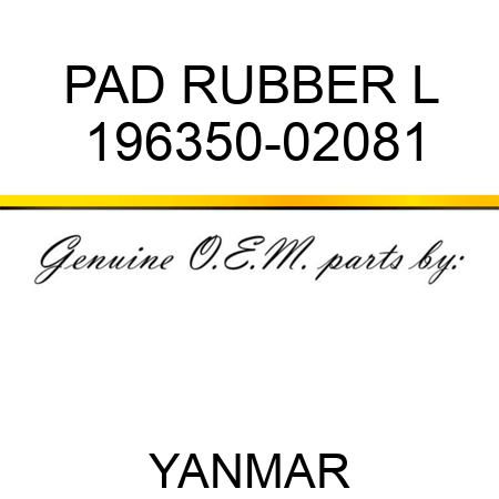 PAD, RUBBER L 196350-02081