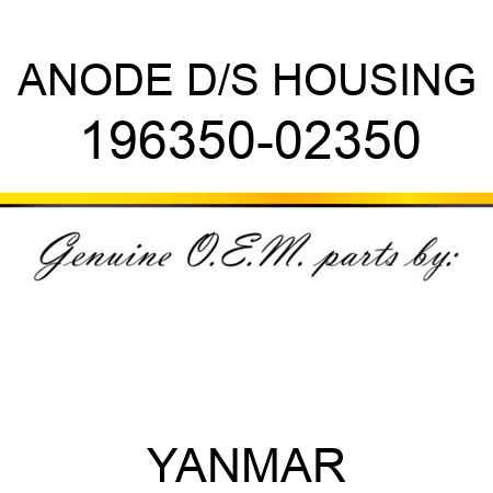 ANODE, D/S HOUSING 196350-02350