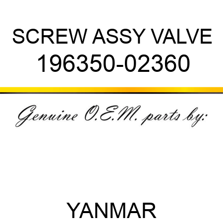 SCREW ASSY, VALVE 196350-02360
