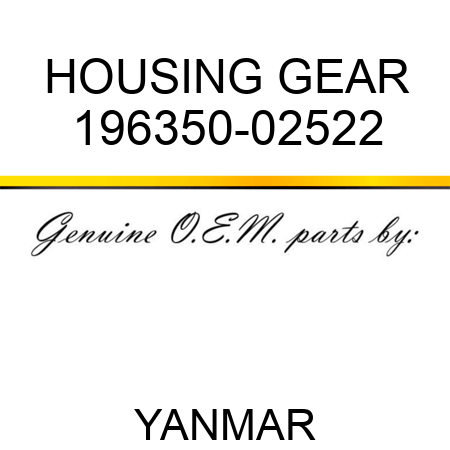 HOUSING, GEAR 196350-02522