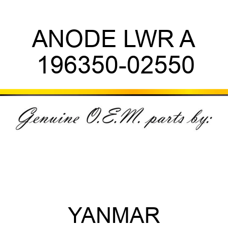 ANODE, LWR A 196350-02550