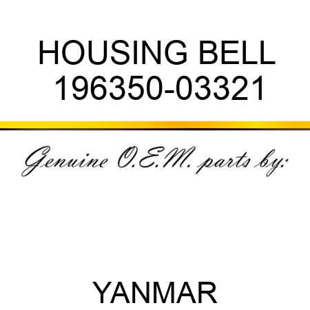 HOUSING, BELL 196350-03321
