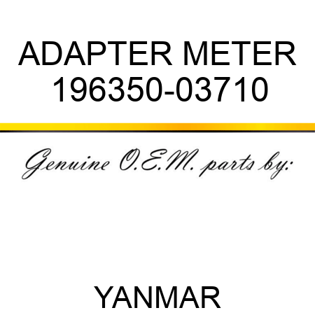 ADAPTER, METER 196350-03710