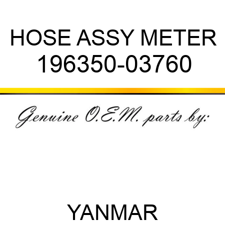 HOSE ASSY, METER 196350-03760