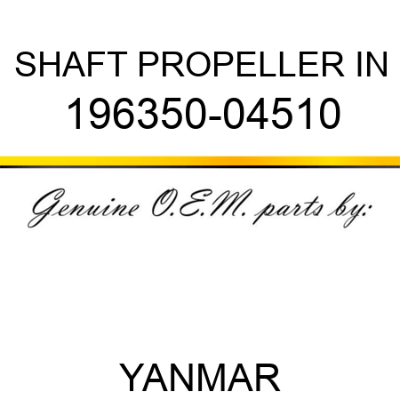 SHAFT, PROPELLER IN 196350-04510