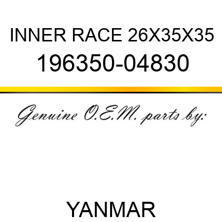 INNER RACE, 26X35X35 196350-04830