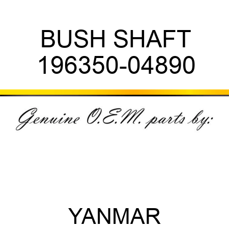 BUSH, SHAFT 196350-04890