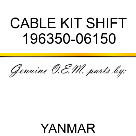 CABLE KIT, SHIFT 196350-06150