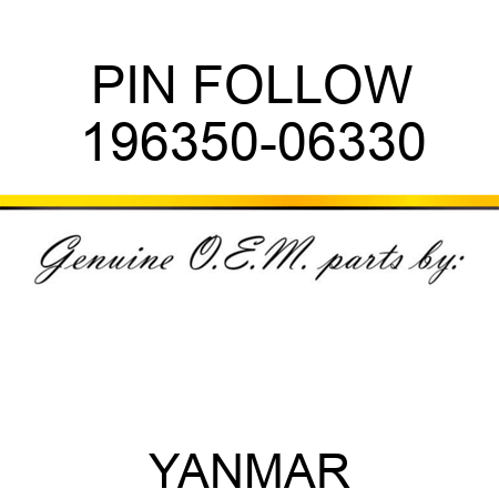 PIN, FOLLOW 196350-06330