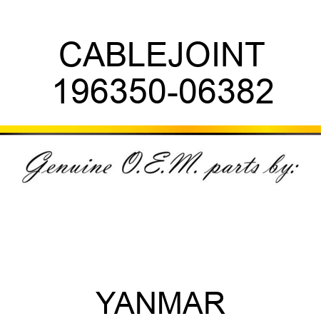 CABLE,JOINT 196350-06382