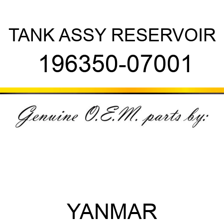 TANK ASSY, RESERVOIR 196350-07001