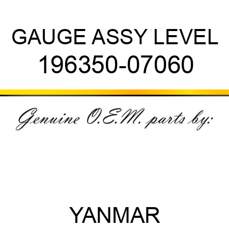 GAUGE ASSY, LEVEL 196350-07060