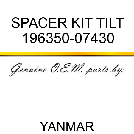 SPACER KIT, TILT 196350-07430