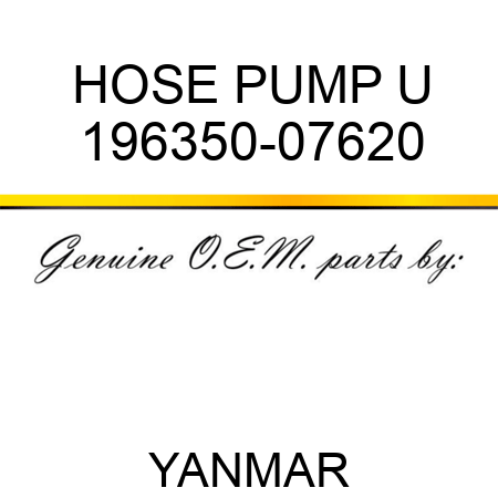 HOSE, PUMP U 196350-07620