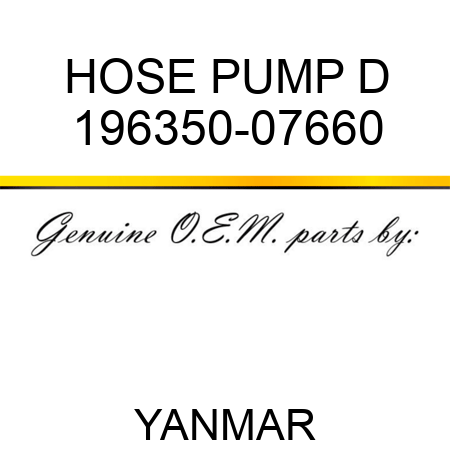HOSE, PUMP D 196350-07660