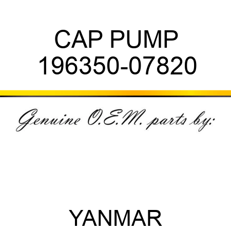 CAP, PUMP 196350-07820