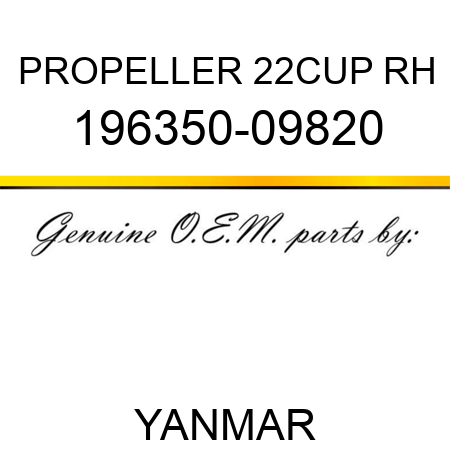 PROPELLER, 22CUP RH 196350-09820