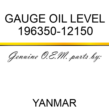 GAUGE, OIL LEVEL 196350-12150