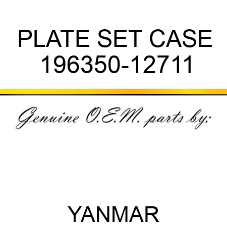 PLATE SET, CASE 196350-12711