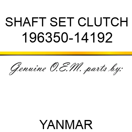 SHAFT SET, CLUTCH 196350-14192