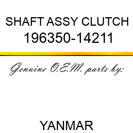 SHAFT ASSY, CLUTCH 196350-14211