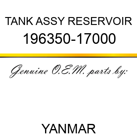 TANK ASSY, RESERVOIR 196350-17000