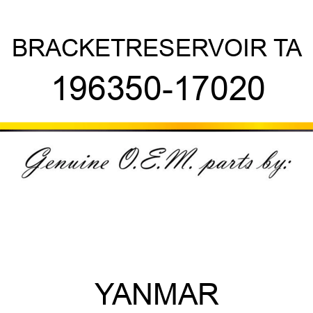 BRACKET,RESERVOIR TA 196350-17020
