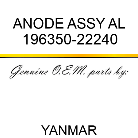 ANODE ASSY, AL 196350-22240