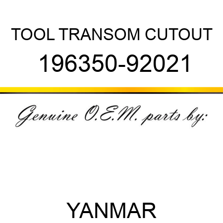 TOOL, TRANSOM CUTOUT 196350-92021