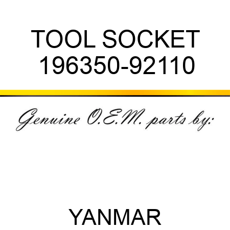 TOOL, SOCKET 196350-92110