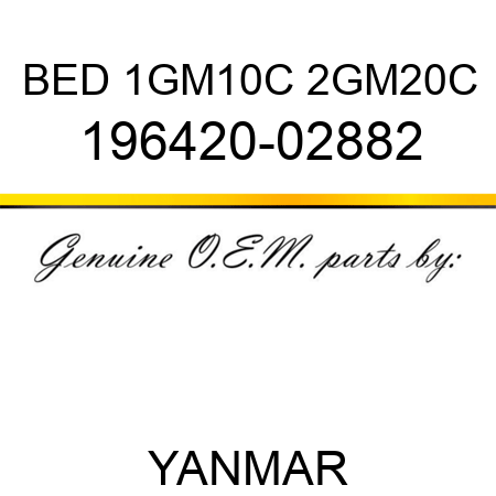 BED, 1GM10C 2GM20C 196420-02882