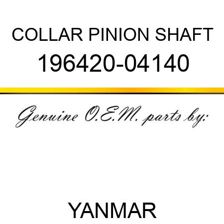 COLLAR, PINION SHAFT 196420-04140
