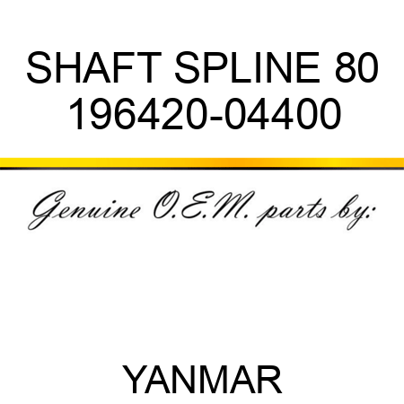 SHAFT, SPLINE 80 196420-04400