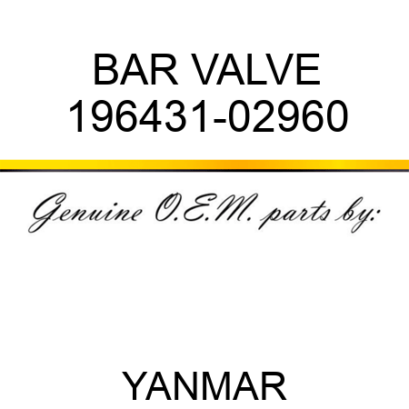 BAR, VALVE 196431-02960