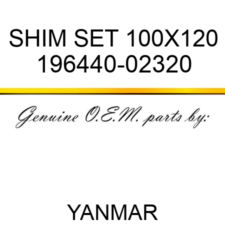 SHIM SET, 100X120 196440-02320