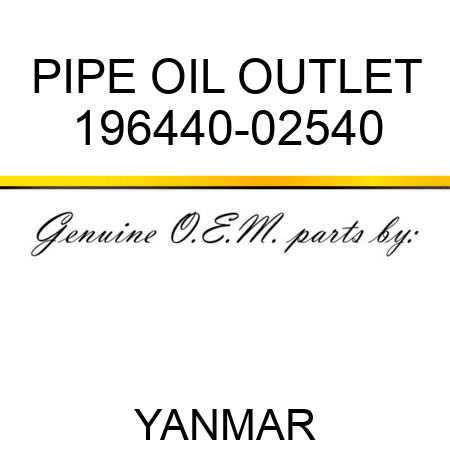 PIPE, OIL OUTLET 196440-02540