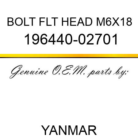 BOLT, FLT HEAD M6X18 196440-02701