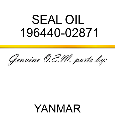 SEAL, OIL 196440-02871