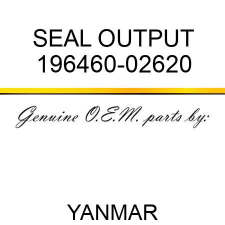 SEAL, OUTPUT 196460-02620