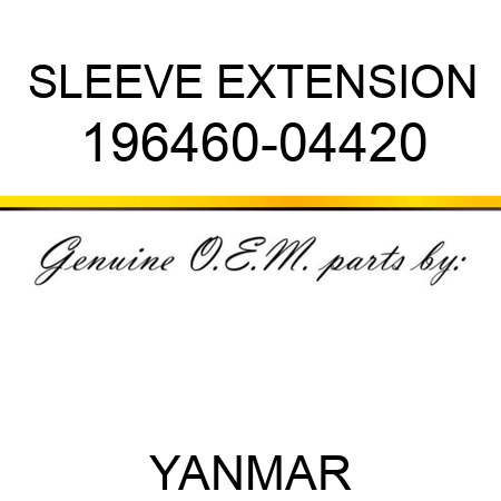 SLEEVE, EXTENSION 196460-04420