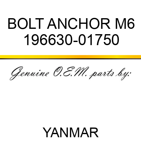BOLT, ANCHOR M6 196630-01750