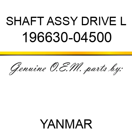 SHAFT ASSY, DRIVE L 196630-04500