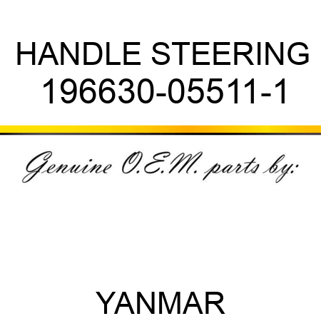 HANDLE, STEERING 196630-05511-1