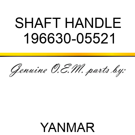 SHAFT, HANDLE 196630-05521