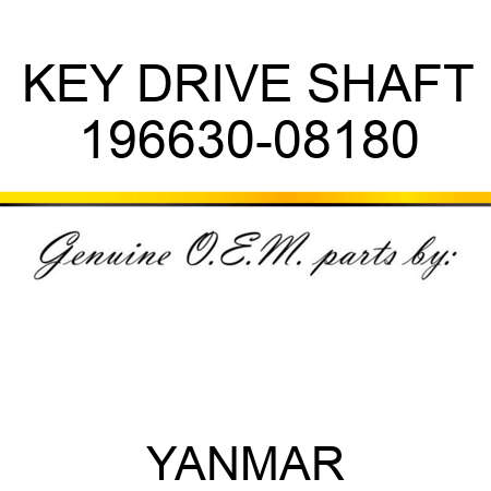 KEY, DRIVE SHAFT 196630-08180