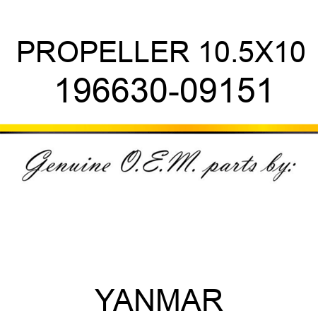 PROPELLER, 10.5X10 196630-09151