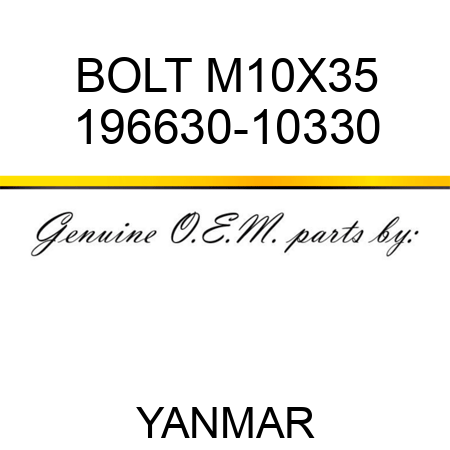 BOLT, M10X35 196630-10330