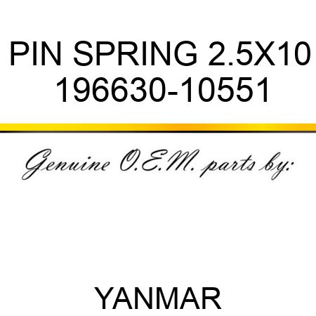 PIN, SPRING 2.5X10 196630-10551
