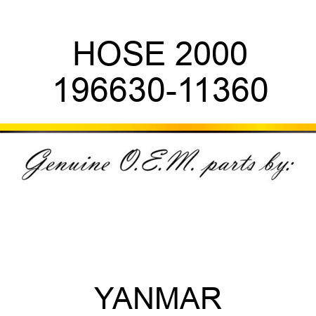 HOSE, 2000 196630-11360